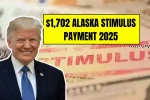 $1,702 Alaska Stimulus Payment 2025
