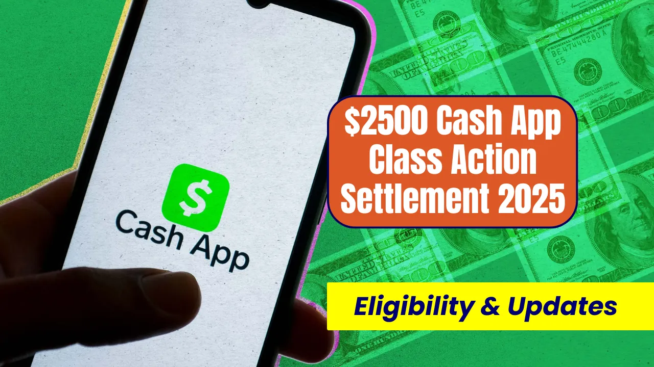 $2500 Cash App Class Action Settlement 2025