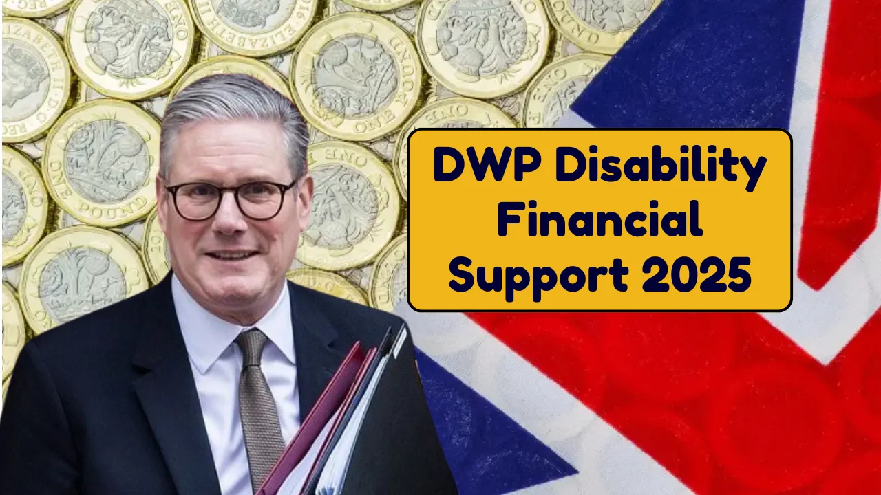 DWP Disability Financial Support 2025