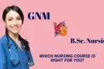 GNM vs B.Sc. Nursing