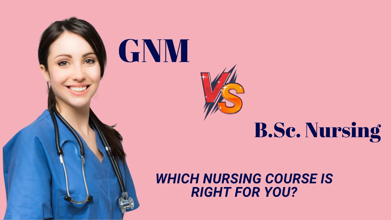 GNM vs B.Sc. Nursing