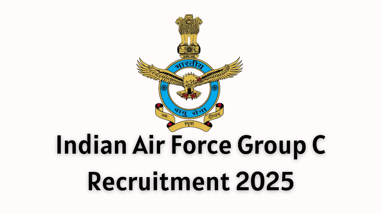 Indian Air Force Group C Recruitment 2025