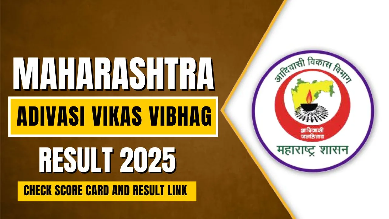Maharashtra Adivasi Vikas Vibhag Result 2025