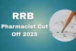 RRB Pharmacist Cut Off 2025