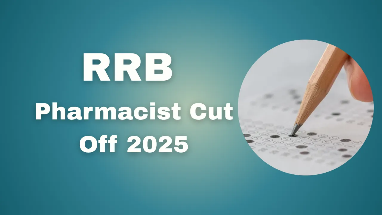 RRB Pharmacist Cut Off 2025