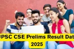 UPSC CSE Prelims Result Date 2025