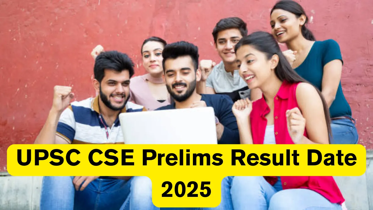 UPSC CSE Prelims Result Date 2025