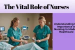 importance of nursing in modern healthcare